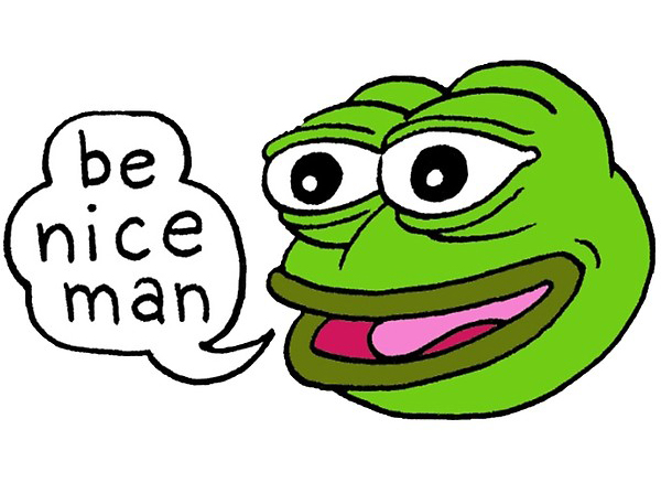 Pepe The Frog - Matt Furie - Be Nice Man